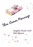 Then Comes Marriage