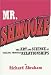 Mr. Shmooze: The Art and Science of Selling Through Relationships
