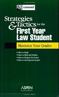 Strategies & Tactics for the First Year Law Student