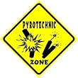 PYROTECHNIC ZONE celebrate novelty NEW sign