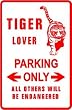 TIGER LOVER PARKING wild cat endangered sign
