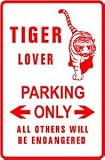 TIGER LOVER PARKING wild cat endangered sign