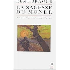 La Sagesse du monde : Histoire de l'exp�rience humaine de l'univers