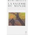 La Sagesse du monde : Histoire de l'exp�rience humaine de l'univers