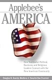 Applebee's America: How Successful Political, Business, and Religious Leaders Connect with the New American Community