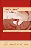 Single-Word Reading: Behavioral and Biological Perspectives (New Directions in Communication Disorders Research)