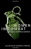 Women in Combat: Civic Duty or Military Liability? (Controversies in Public Policy series)