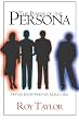 The Power of the Persona: Do you know who you really are?