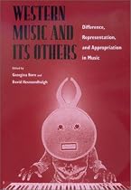 Western Music and Its Others: Difference, Representation, and Appropriation in Music