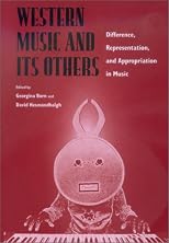 Western Music and Its Others: Difference, Representation, and Appropriation in Music