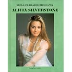 Alicia Silverstone (Real-Life Reader Biography) book cover