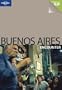 Lonely Planet Buenos Aires Encounter [With Pull-Out Map] [LONELY PLANET BUENOS AIRES -08]