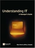 Understanding IT: A Manager`s Guide