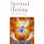 Spiritual Healing: Energy Medicine for Today (Health Essentials)