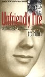 Unfriendly Fire: A Mothers Memoir (Singular Lives)