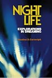 Night Life: Explorations in Dreams