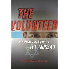 The Volunteer: My Secret Life in the Mossad