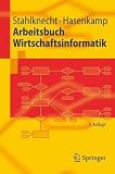 Arbeitsbuch Wirtschaftsinformatik (Springer-Lehrbuch)