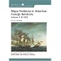 Major Problems in American Foreign Relations, Volume I: To 1920 (Major Problems in American History)