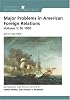 Major Problems in American Foreign Relations, Volume I: To 1920 (Major Problems in American History)