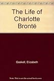 The life of Charlotte Brontë