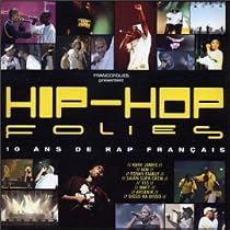 Hip Hop Folies - 10 Years of French Rap