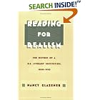 Click here to buy Reading for Realism: The History of a U.S. Literary Institution, 18501910 (New Americanists) by  Nancy Glazener.