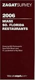 Zagat 2006 Miami/South Florida Restaurants (Zagatsurvey)