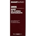 Zagat 2006 Miami/South Florida Restaurants (Zagatsurvey)