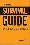 The Pocket Survival Guide: The Ultimate Guide For Short-Term Survival