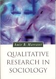 Qualitative Research in Sociology (Introducing Qualitative Methods series)