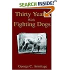 Click here to buy Thirty Years with Fighting Dogs (Vintage Dog Books Breed Classic - American Pit Bull... by  George C. Armitage.
