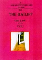 A Straightforward Guide to the Bailiff, the Law and You (Straightforward Guides)