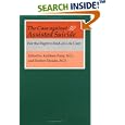 The Case against Assisted Suicide: For the Right to End-of-Life Care by  Kathleen M. Foley and Herbert Hendin