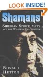 Shamans: Siberian Spirituality and the Western Imagination
