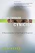 Seeing Through Cynicism: A Reconsideration of the Power of Suspicion