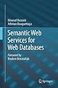 Semantic web services for web databases