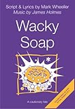 Wacky soap