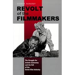 Revolt of the Filmmakers: The Struggle for Artistic Autonomy and the Fall of the Russian Film Industry (Post-Communist Cultural Studies)