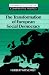 The Transformation of European Social Democracy (Cambridge Studies in Comparative Politics)