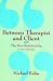 Between Therapist and Client: The New Relationship