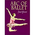 Click here to buy ABC of Ballet by  Janet Grosser.