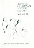 Amphorae in Britain and the Western Empire (Journal of Roman Pottery Studies, 10)