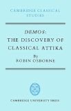 Search : Demos: The Discovery of Classical Attika (Cambridge Classical Studies)