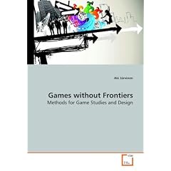 Games without Frontiers: Methods for Game Studies and Design