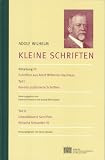 Adolf Wilhelm: Kleine Schriften: Abteilung III: Schriften aus Adolf Wilhelms Nachlass Teil I: Bereits publizierte Schriften Teil II: Unpublizierte Schriften ... Der Kleinasiatischen Kommission)