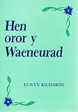 Hen oror y Waeneurad : hanes y Methodistiaid yng Nglasinfryn 1752-1993
