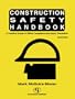 Construction Safety Handbook: A Practical Guide to OSHA Compliance and Injury Prevention