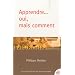 Apprendre... oui, mais comment