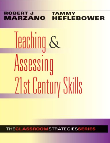 Teaching & Assessing 21st Century Skills (What Principals Need to Know About)